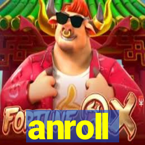 anroll