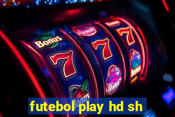 futebol play hd sh