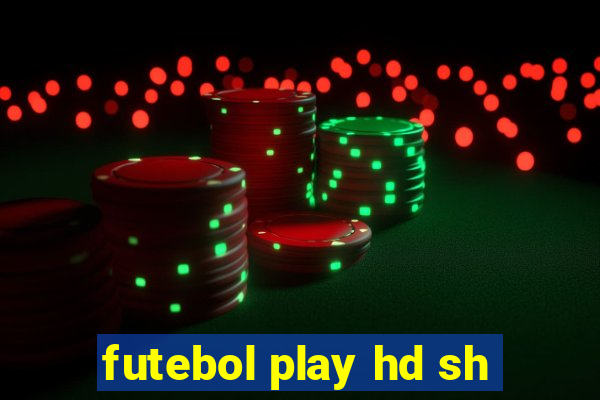 futebol play hd sh