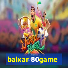 baixar 80game