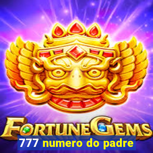 777 numero do padre