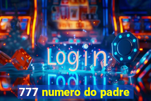 777 numero do padre