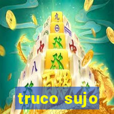 truco sujo