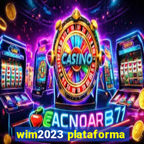 wim2023 plataforma