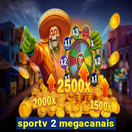 sportv 2 megacanais