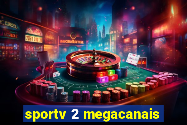 sportv 2 megacanais