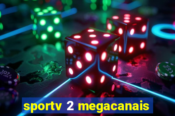 sportv 2 megacanais