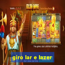 giro lar e lazer