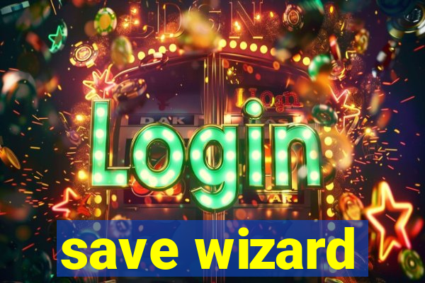 save wizard