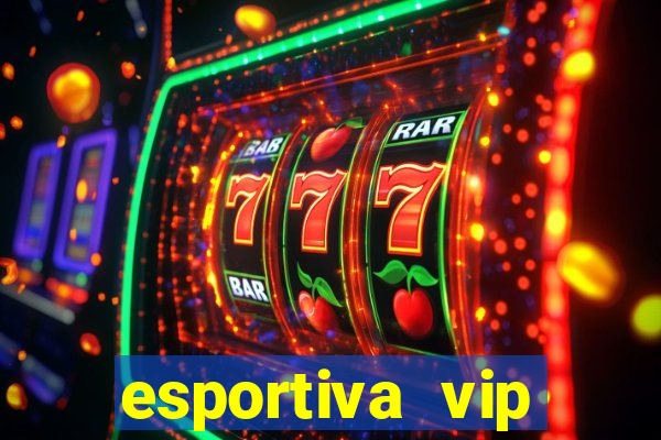 esportiva vip reclame aqui