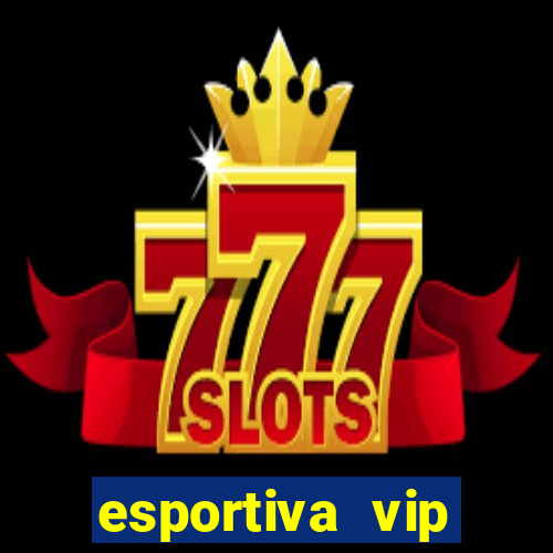 esportiva vip reclame aqui