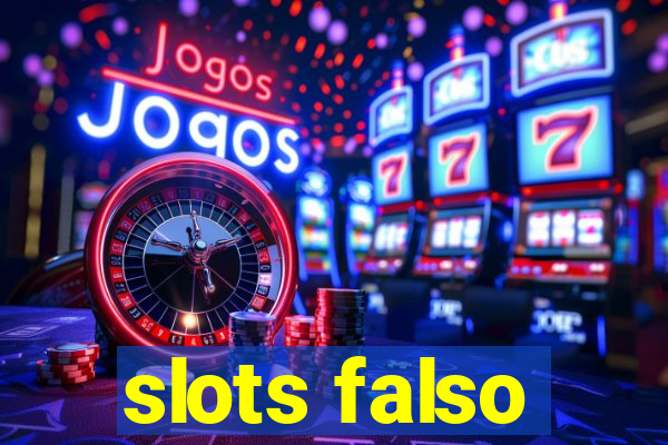 slots falso