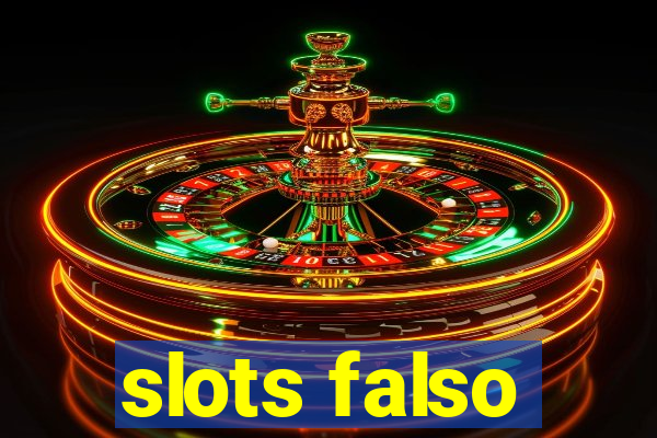 slots falso