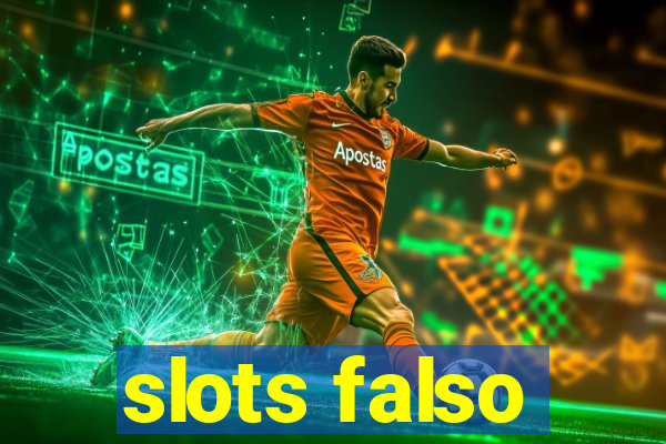 slots falso