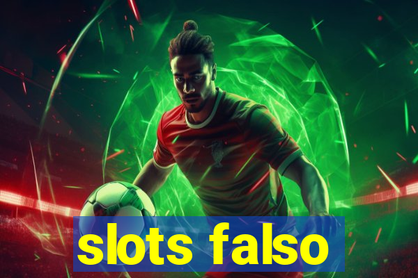 slots falso