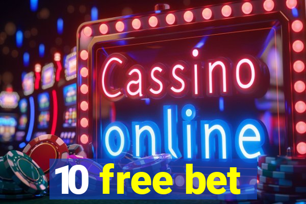 10 free bet