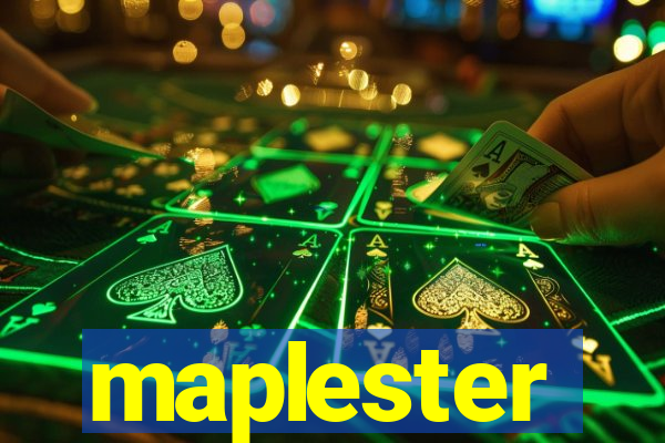 maplester