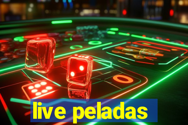 live peladas