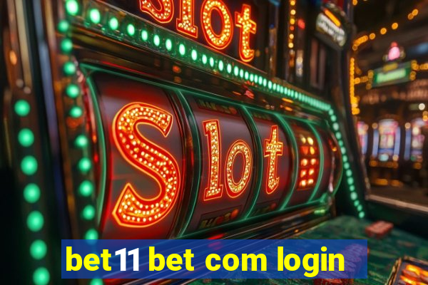 bet11 bet com login