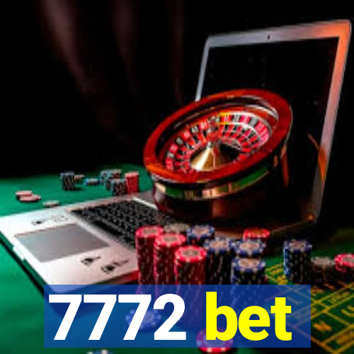 7772 bet