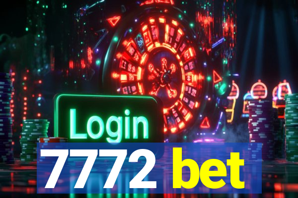 7772 bet