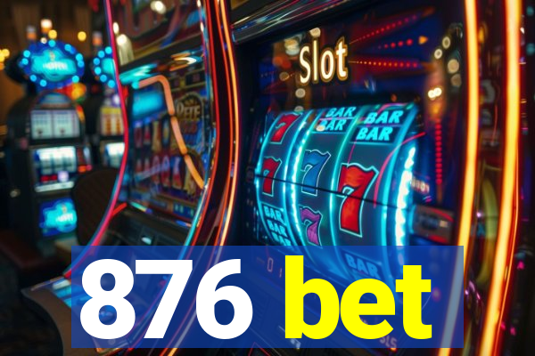 876 bet