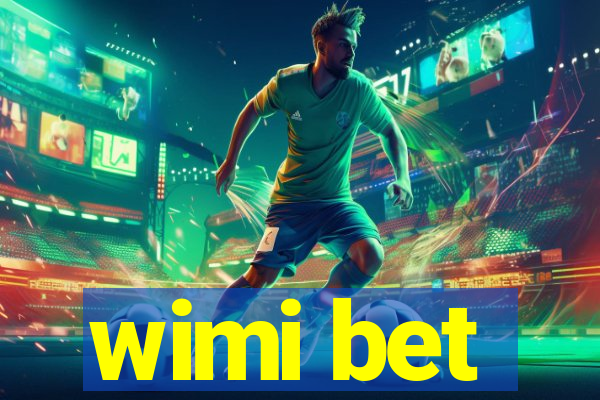 wimi bet