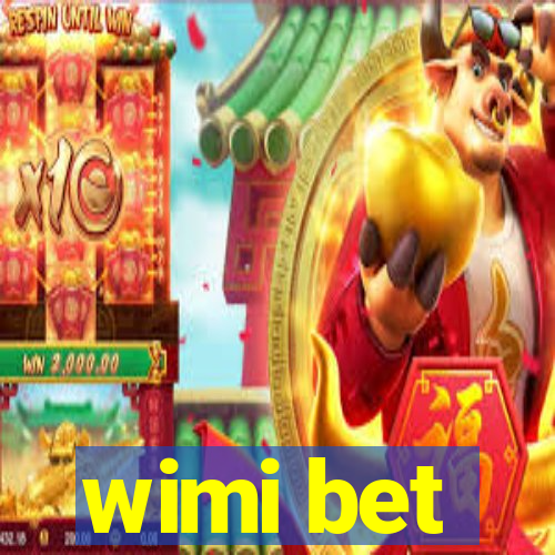 wimi bet