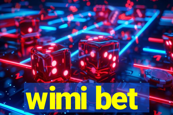 wimi bet