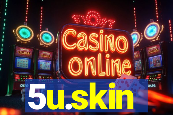 5u.skin