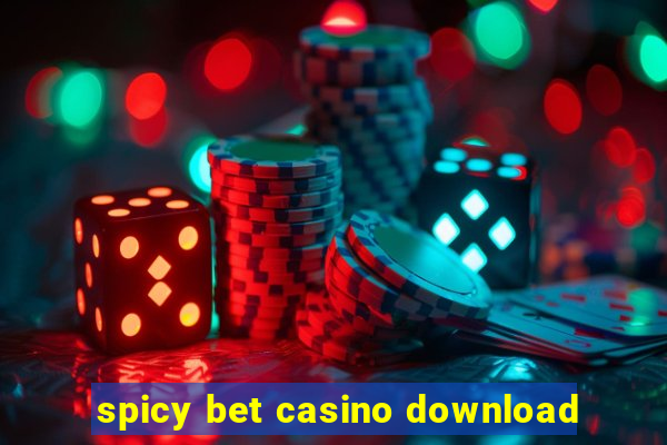 spicy bet casino download