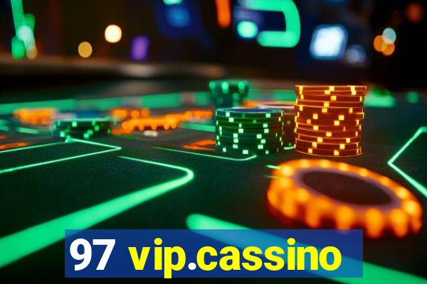 97 vip.cassino