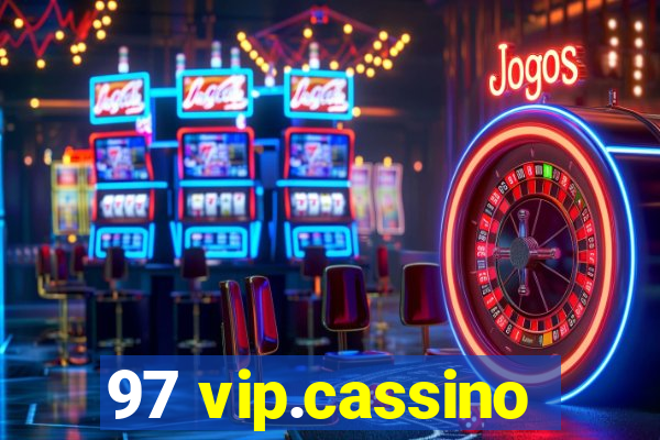 97 vip.cassino