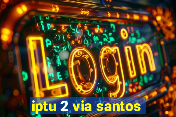 iptu 2 via santos