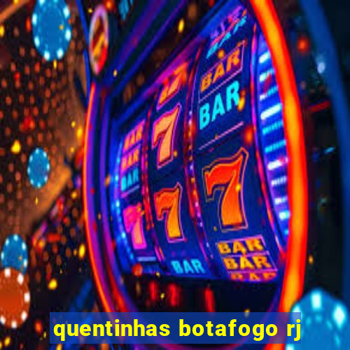 quentinhas botafogo rj