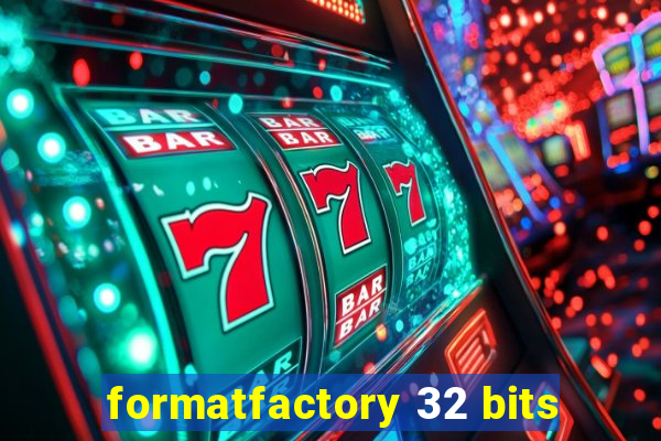 formatfactory 32 bits