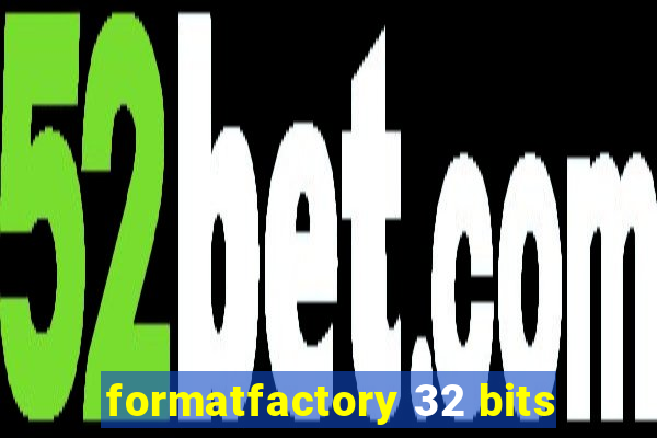 formatfactory 32 bits