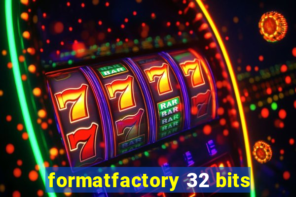 formatfactory 32 bits