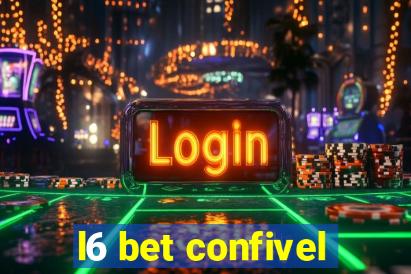 l6 bet confivel