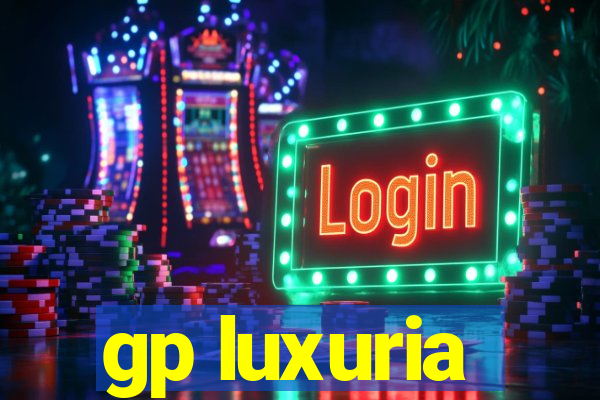 gp luxuria