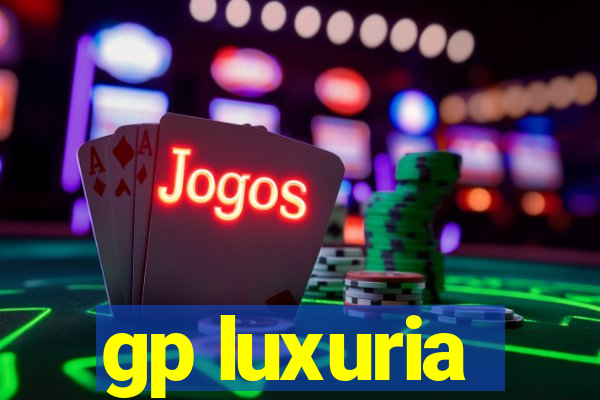 gp luxuria