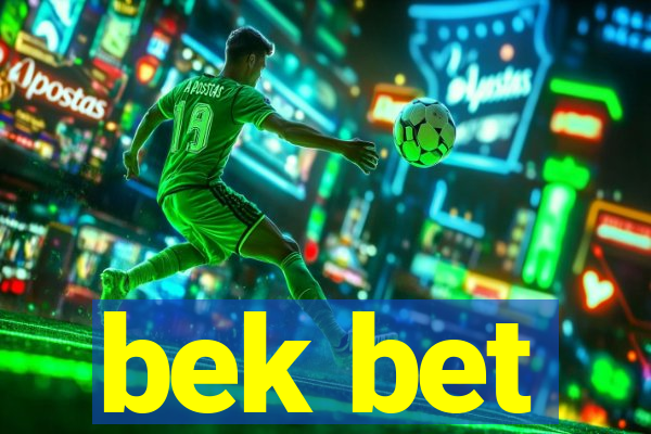 bek bet