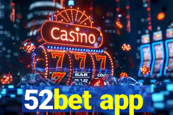 52bet app