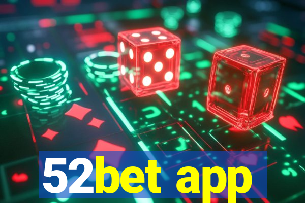 52bet app