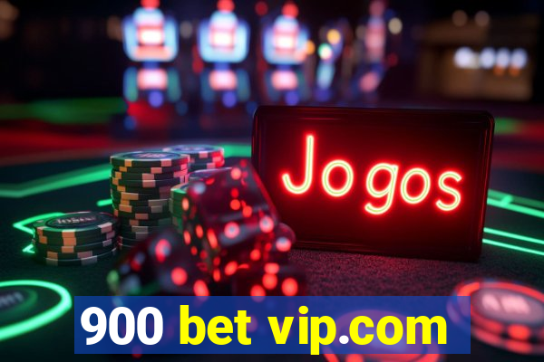 900 bet vip.com