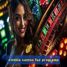 cinthia santos faz programa