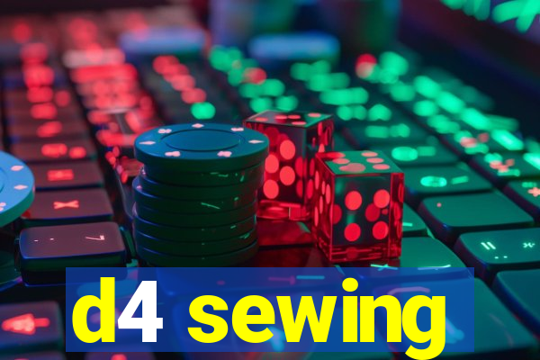 d4 sewing