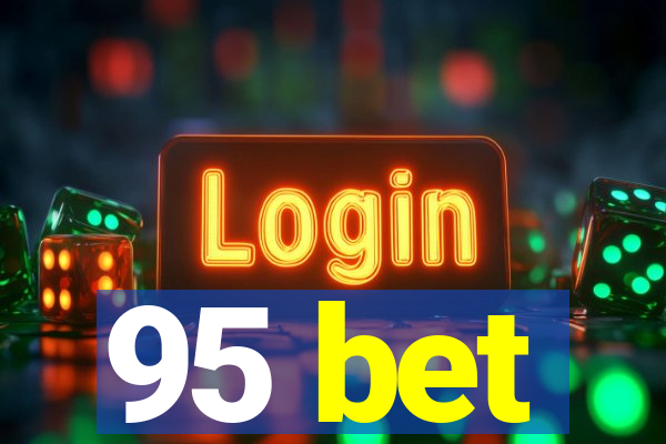 95 bet