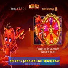 drivers jobs online simulator