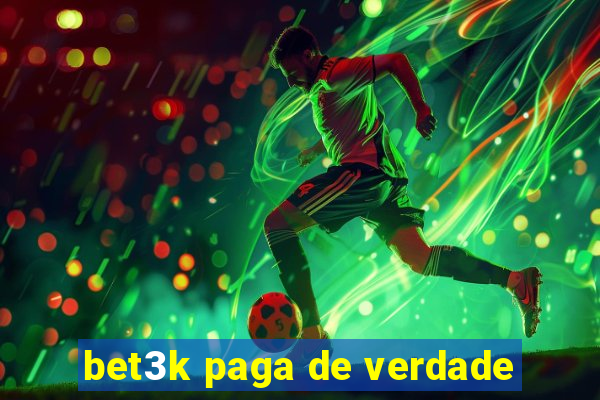 bet3k paga de verdade